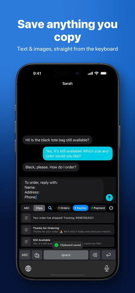 Save anything you copy — Text & images, straight from the keyboard